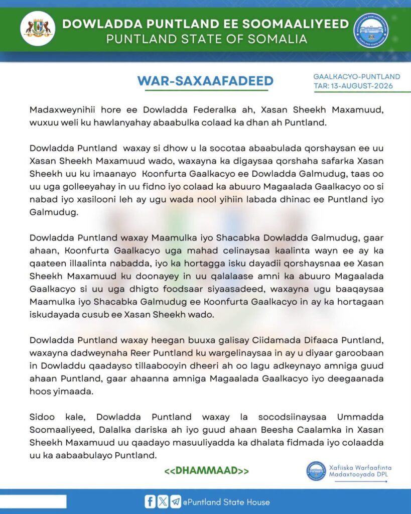 Puntland oo digniin culus kasoo saartay safarka madaxweyne Xasan Sheekh ee koonfurta Gaalkacyo